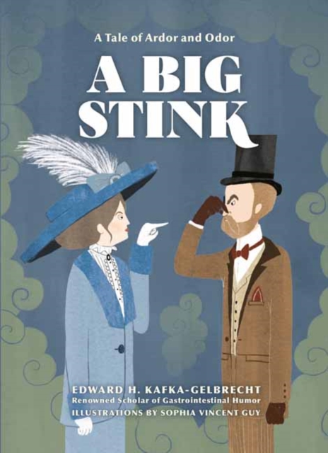 A Big Stink : A Tale of Ardor and Odor, Hardback Book