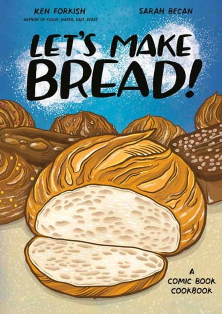 Let's Make Bread! : A Comic Book Cookbook, Paperback / softback Book