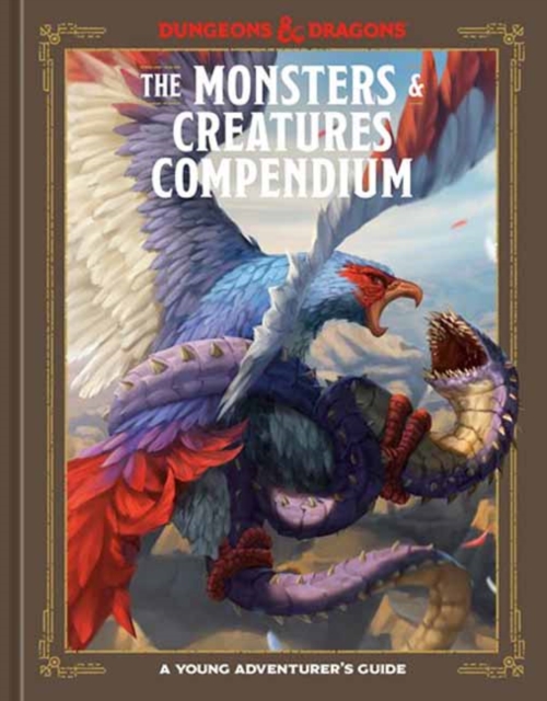 The Monsters & Creatures Compendium (Dungeons & Dragons) : A Young Adventurer's Guide, Hardback Book