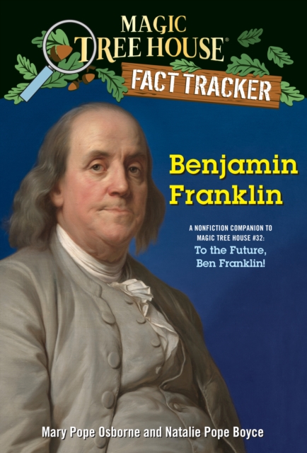 Benjamin Franklin : A Nonfiction Companion to Magic Tree House #32: To the Future, Ben Franklin!, Paperback / softback Book