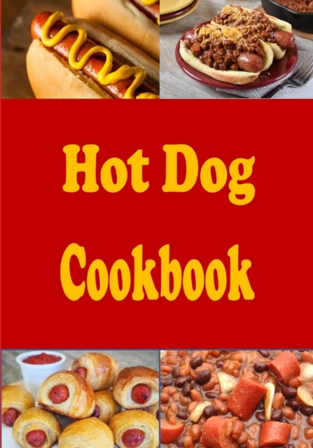 Hot Dog Cookbook, Paperback / softback Book