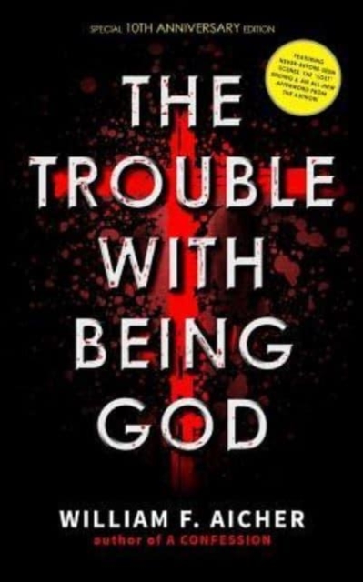 The Trouble With Being God : Special 10th Anniversary Edition, Paperback / softback Book
