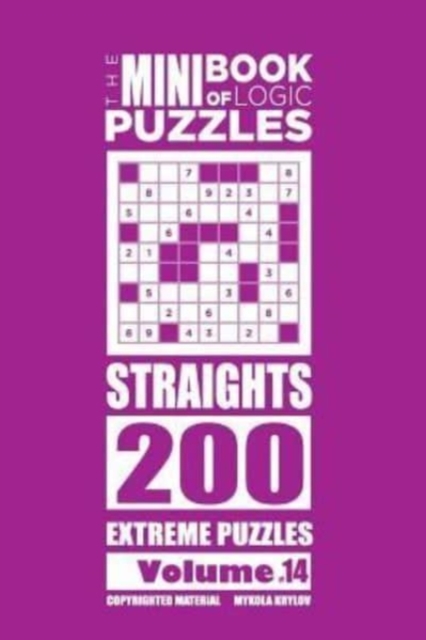 The Mini Book of Logic Puzzles - Straights 200 Extreme (Volume 14), Paperback / softback Book