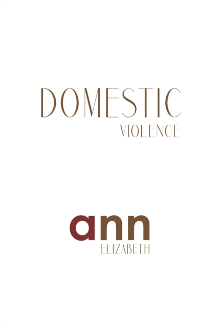 Domestic Violence - Ann Elizabeth, Paperback / softback Book