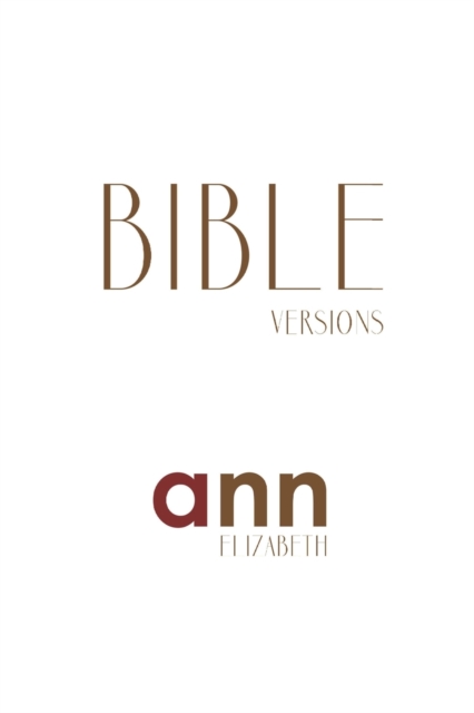 Bible Versions - Ann Elizabeth, Paperback / softback Book