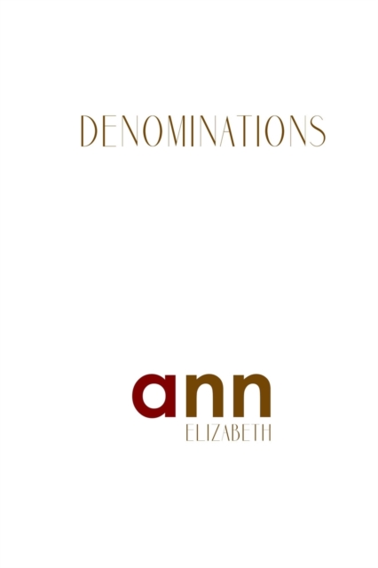 Denominations - Ann Elizabeth, Paperback / softback Book
