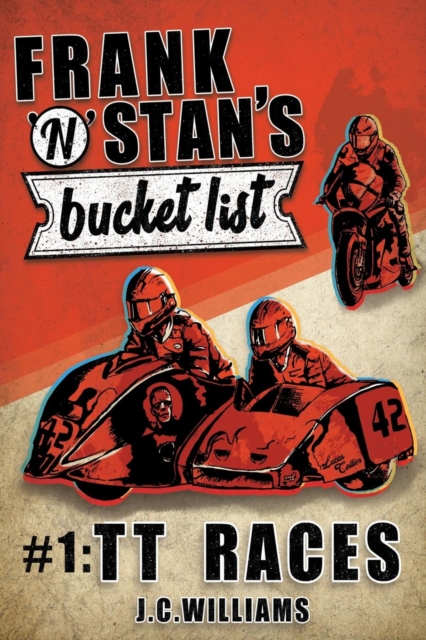 Frank n' Stan's Bucket List #1 : TT Races, Paperback / softback Book