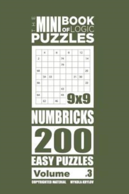 The Mini Book of Logic Puzzles - Numbricks 200 Easy (Volume 3), Paperback / softback Book
