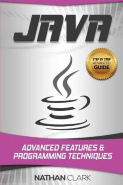 Java : Advanced Features and Programming Techniques, Paperback / softback Book