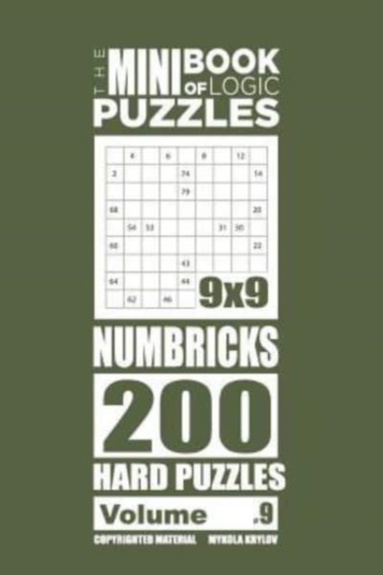 The Mini Book of Logic Puzzles - Numbricks 200 Hard (Volume 9), Paperback / softback Book