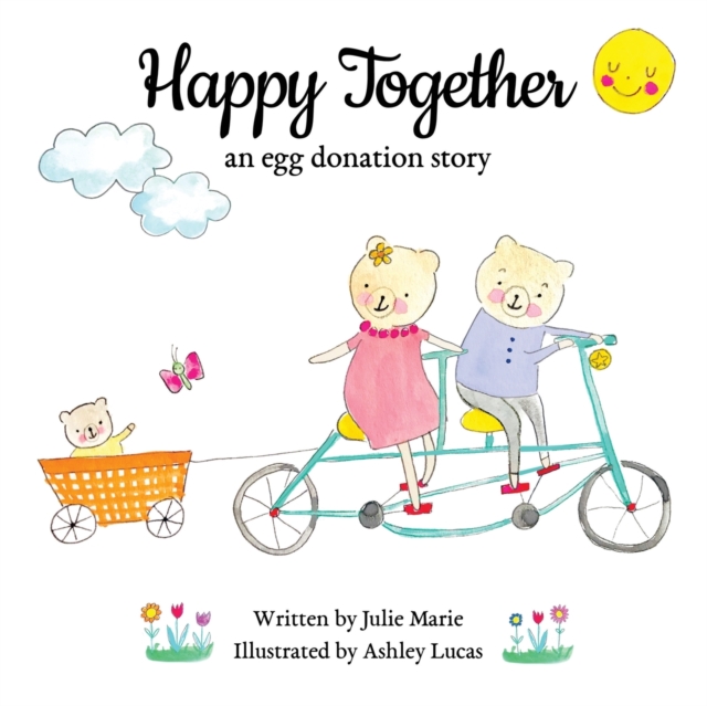 Happy Together : an egg donation story, Paperback / softback Book