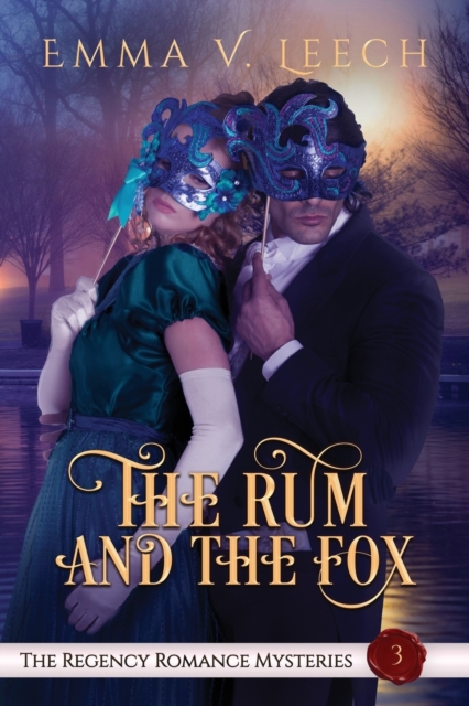 The Rum and The Fox : The Regency Romance Mysteries Book 3, Paperback / softback Book