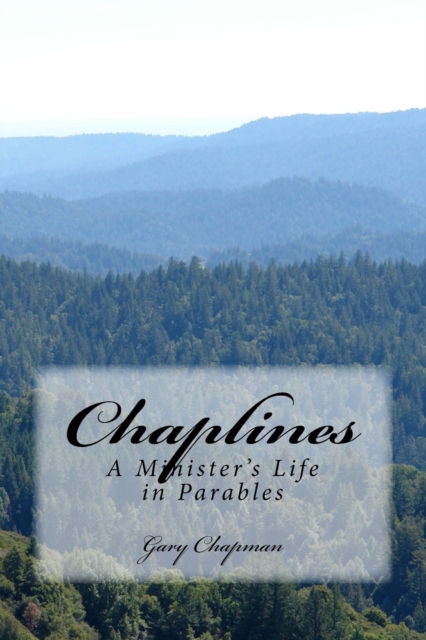Chaplines : A Minister's Life in Parables, Paperback / softback Book