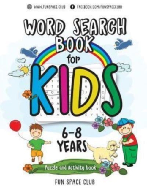 Word Search Books for Kids 6-8 : Word Search Puzzles for Kids Activities Workbooks age 6 7 8 year olds, Paperback / softback Book