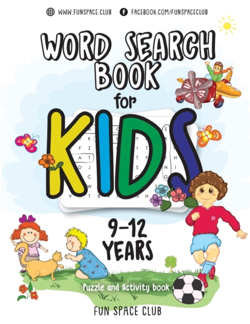 Word Search Books for Kids 9-12 : Word Search Puzzles for Kids Activities Workbooks age 9 10 11 12 year olds, Paperback / softback Book
