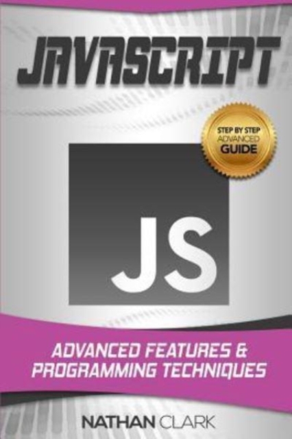 JavaScript : Advanced Features and Programming Techniques, Paperback / softback Book