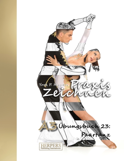 Praxis Zeichnen - A3 UEbungsbuch 23 : Paartanz, Paperback / softback Book