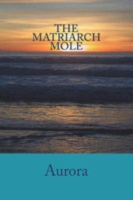 The Matriarch Mole, Paperback / softback Book