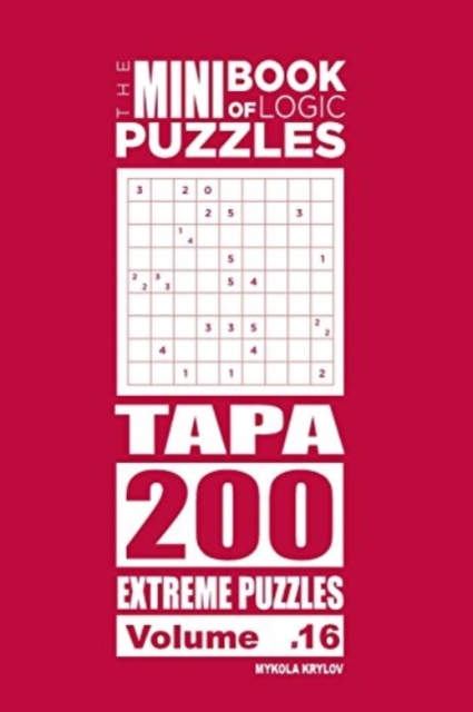 The Mini Book of Logic Puzzles - Tapa 200 Extreme (Volume 16), Paperback / softback Book