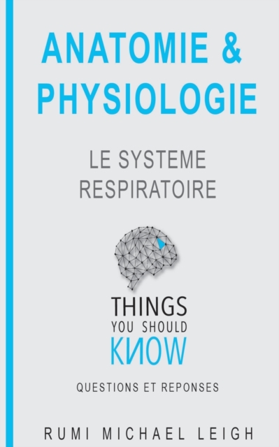 Anatomie et physiologie : "Le systeme respiratoire", Paperback / softback Book