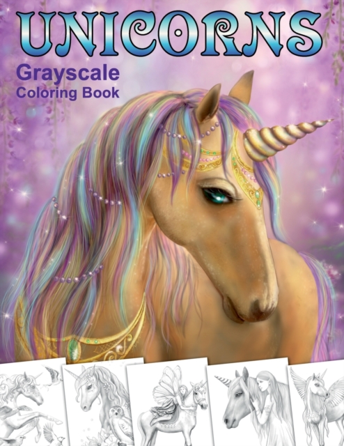 Unicorns. Grayscale Coloring Book : Coloring Book for Adults, Paperback / softback Book
