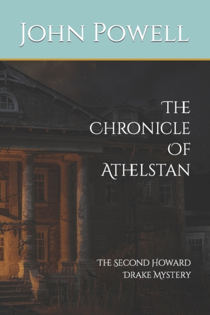 The Chronicle Of Athelstan : The Second Howard Drake Mystery, Paperback / softback Book