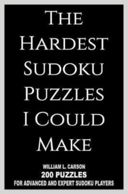 The Hardest Sudoku Puzzles I Could Make, Paperback / softback Book