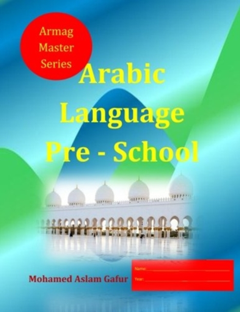 Arabic Language Pre - School : 2 to 5 years old, Paperback / softback Book