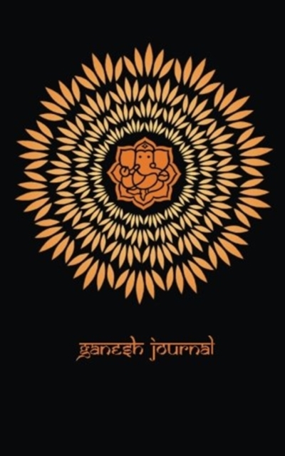 Ganesh Journal : 150-Page Compact, Small Elephant Ganesh Journal (Diary, Notebook) - 5 X 8 Inches, Paperback / softback Book