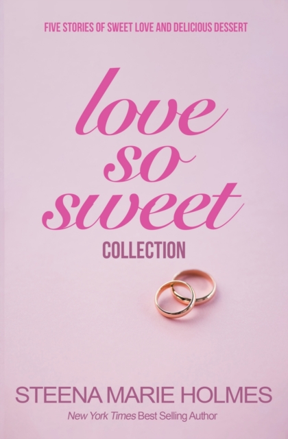 Love So Sweet Collection - 5 Stories of Sweet Love and Delicious Dessert, Paperback / softback Book