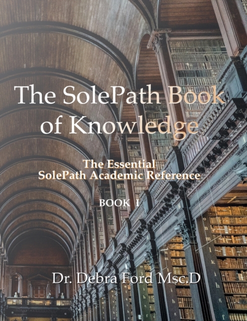 The SolePath Book of Knowledge : The Essential SolePath Academic Reference, Paperback / softback Book