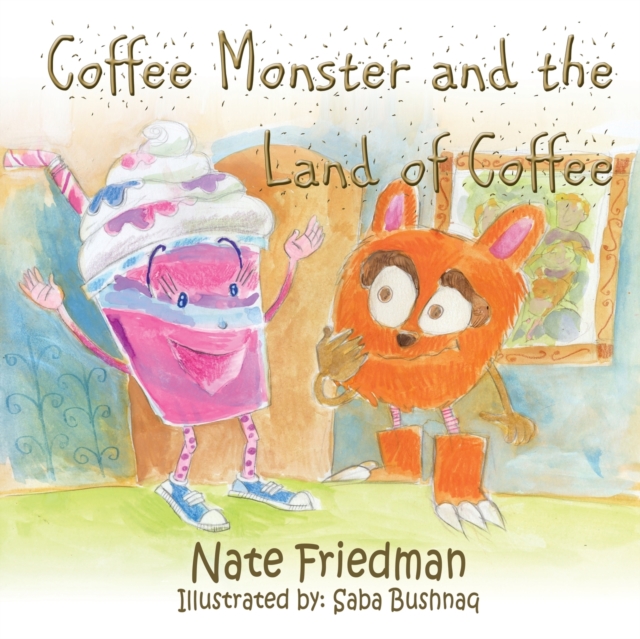 The Coffee Monster and the Land of Coffee, Paperback / softback Book