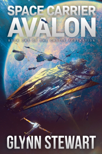 Space Carrier Avalon : Castle Federation Book 1, Paperback / softback Book