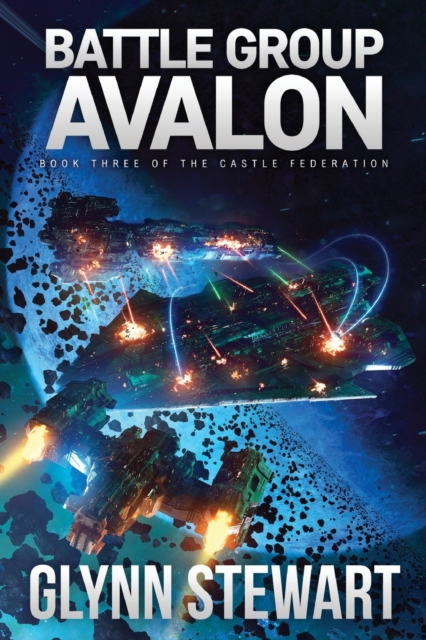 Battle Group Avalon : Castle Federation Book 3, Paperback / softback Book