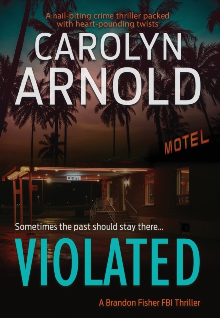 Violated : A nail-biting crime thriller packed with heart-pounding twists, Hardback Book