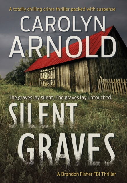Silent Graves : A totally chilling crime thriller packed with suspense, Hardback Book