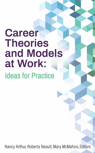 Career Theories and Models at Work : Ideas for Practice, EPUB eBook