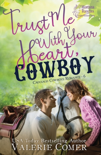 Trust Me With Your Heart, Cowboy : an age gap, forbidden love Montana Ranches Christian Romance, Paperback / softback Book