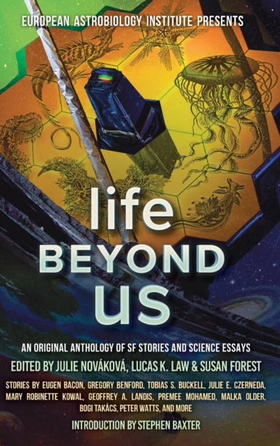 Life Beyond Us : An Original Anthology of SF Stories and Science Essays, Hardback Book