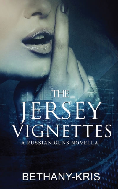 The Jersey Vignettes : A Russian Guns Novella, Paperback / softback Book