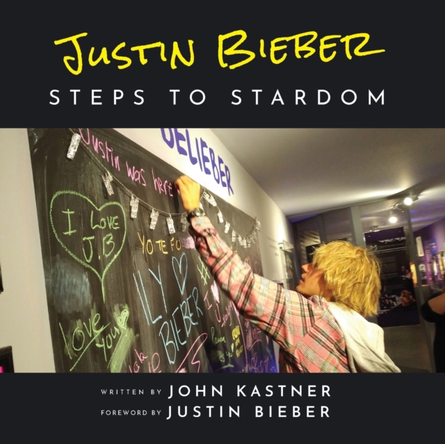 Justin Bieber : Steps to Stardom, Paperback / softback Book