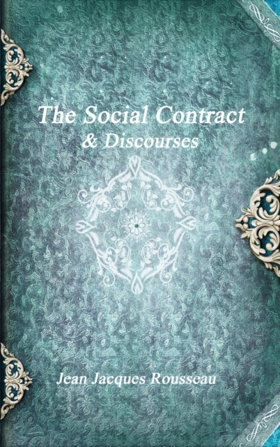 The Social Contract & Discourses, Hardback Book