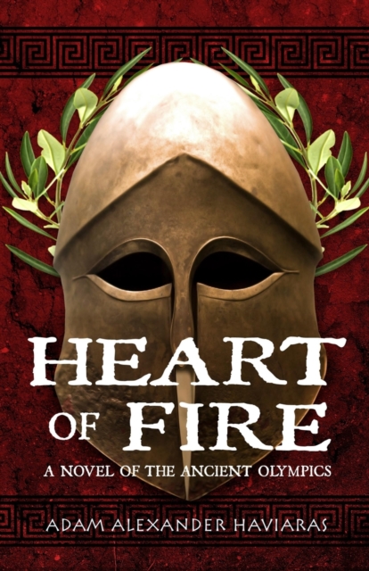 Heart of Fire : A Novel of the Ancient Olympics, Paperback / softback Book