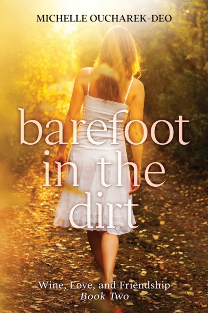Barefoot in the Dirt : Contemporary Women's Fiction, Paperback / softback Book