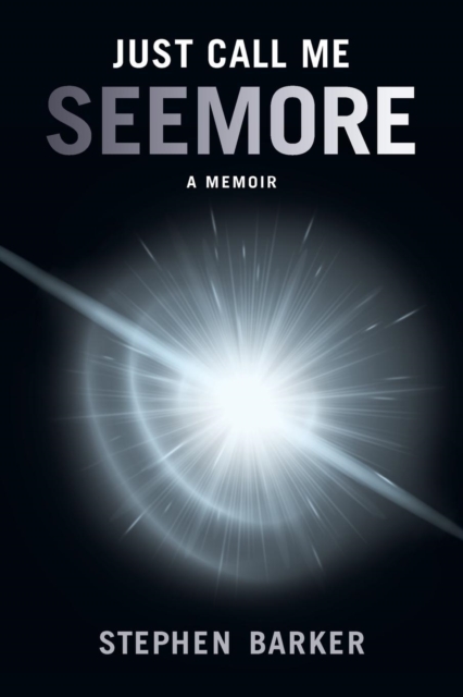 Just Call Me Seemore : A Memoir, Paperback / softback Book