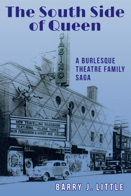 The South Side of Queen : A Burlesque Theatre Family Saga, Paperback / softback Book