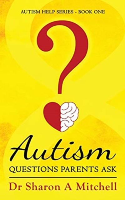 Autism Questions Parents Ask, Paperback / softback Book