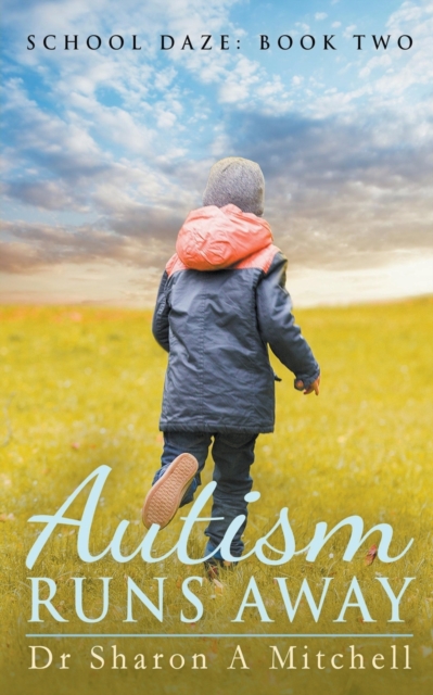 Autism Runs Away, Paperback / softback Book