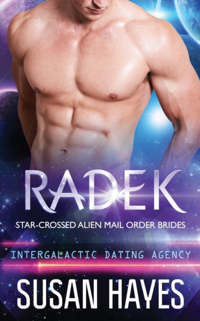 Radek : Star-Crossed Alien Mail Order Brides (Intergalactic Dating Agency), Paperback / softback Book