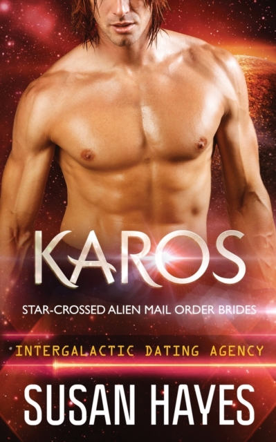 Karos : Star-Crossed Alien Mail Order Brides (Intergalactic Dating Agency), Paperback / softback Book